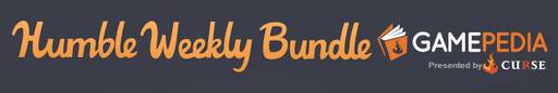 Цифровая дистрибуция - The Humble Weekly Bundle: Gamepedia Presented by Curse!